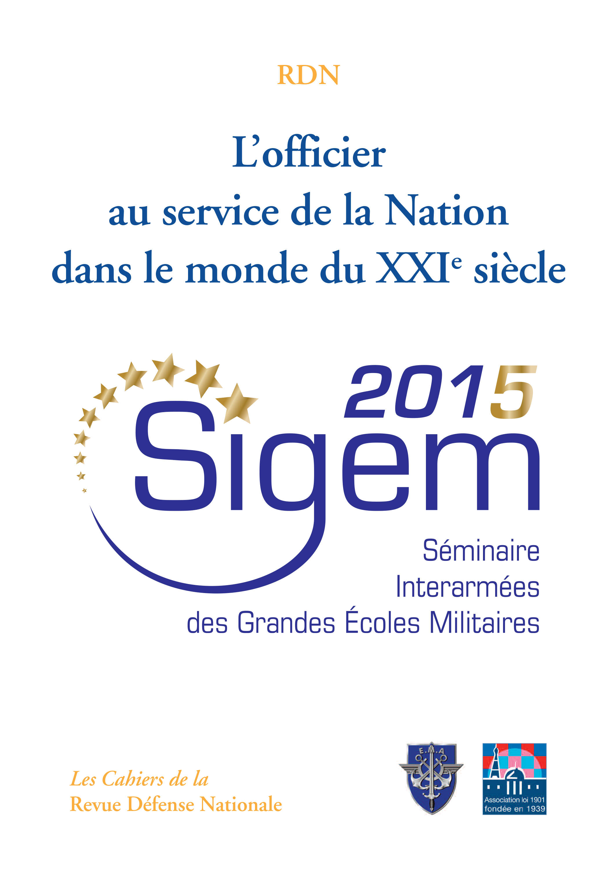 Séminaire interarmées des grandes écoles militaires (Sigem 2015) - L’officier au service de la Nation dans le monde du XXIe siècle